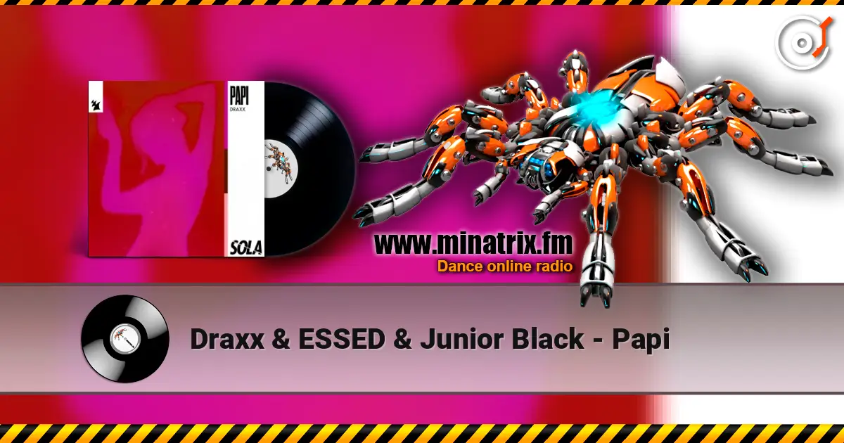 Draxx & ESSED & Junior Black - Papi escuchar online en alta calidad | Minatrix.FM