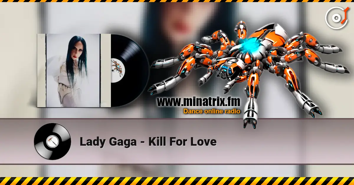 Lady Gaga - Kill For Love escuchar online en alta calidad | Minatrix.FM