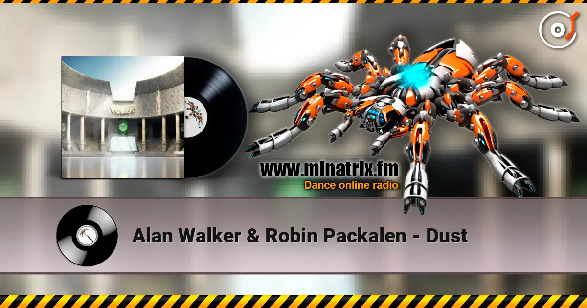 Alan Walker & Robin Packalen - Dust escuchar online en alta calidad | Minatrix.FM