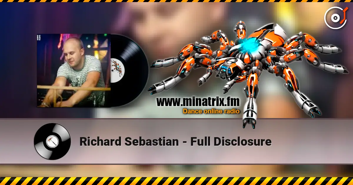 Richard Sebastian - Full Disclosure escuchar online en alta calidad | Minatrix.FM