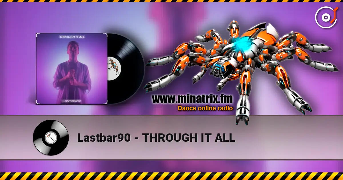 Lastbar90 - THROUGH IT ALL escuchar online en alta calidad | Minatrix.FM