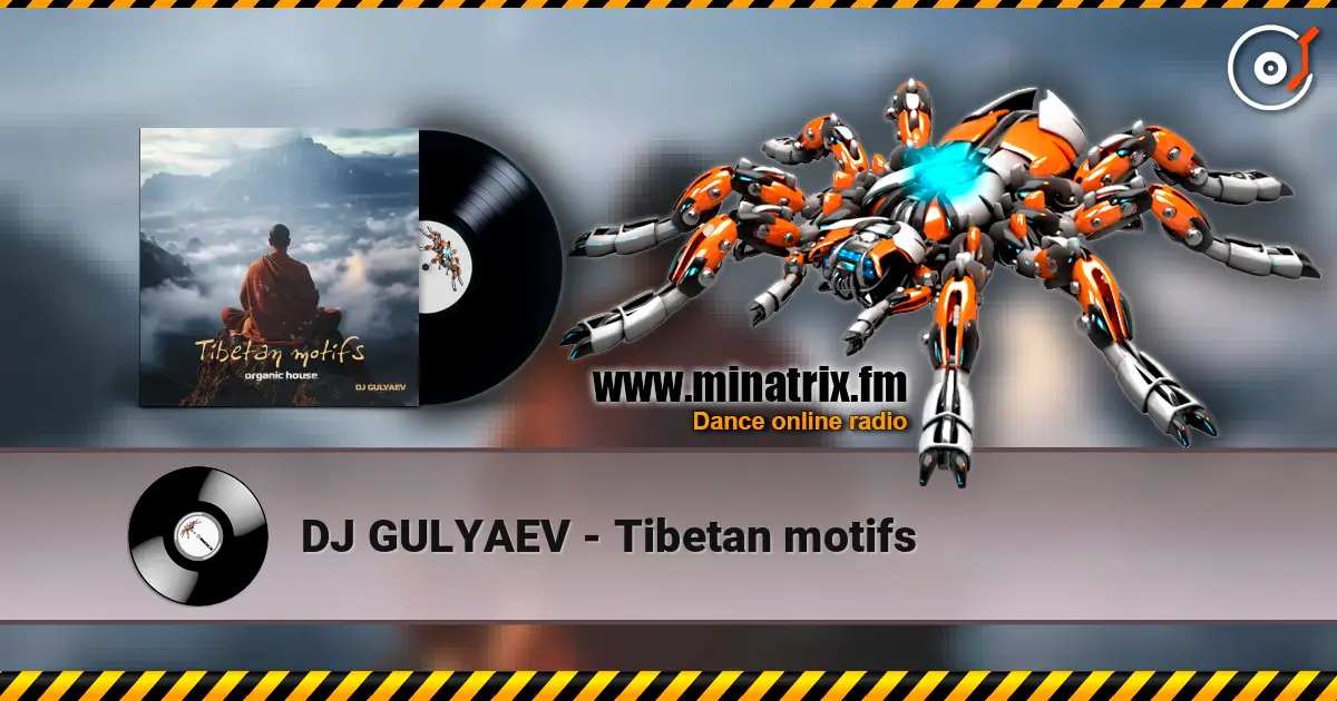 DJ GULYAEV - Tibetan motifs escuchar online en alta calidad | Minatrix.FM
