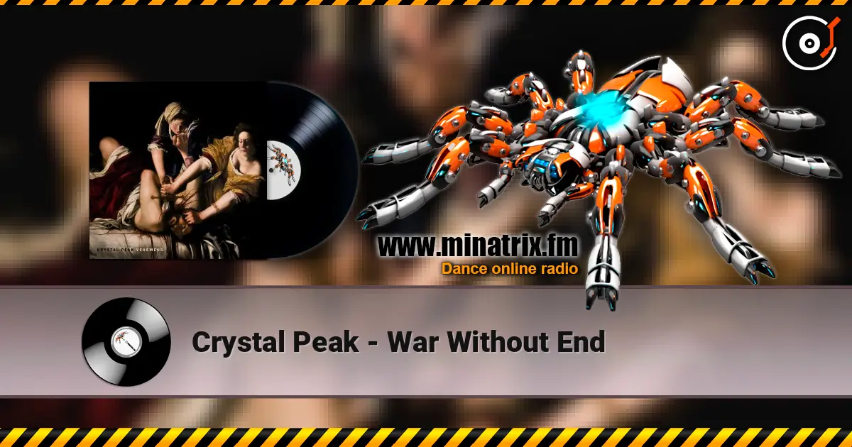 Crystal Peak - War Without End escuchar online en alta calidad | Minatrix.FM