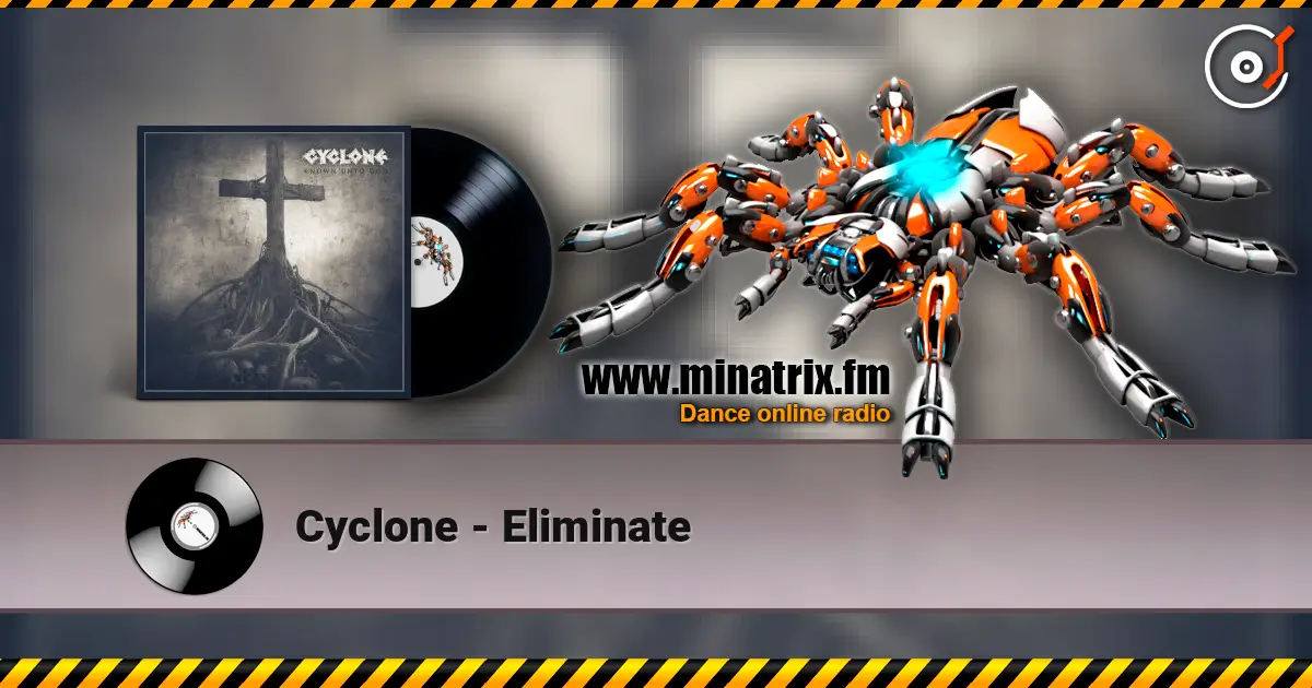 Cyclone - Eliminate listen online in high quality | Minatrix.FM