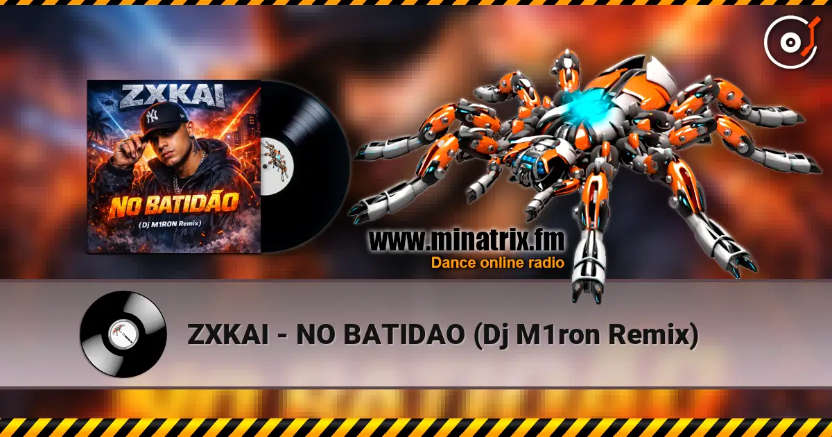 ZXKAI - NO BATIDAO (Dj M1ron Remix) escuchar online en alta calidad | Minatrix.FM