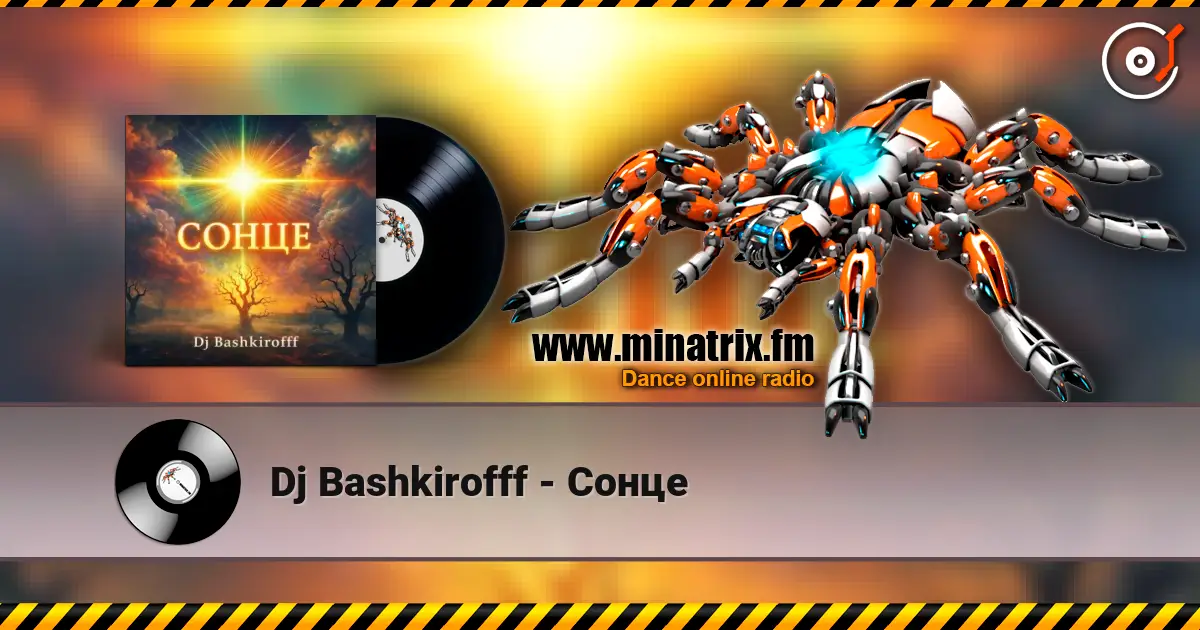 Dj Bashkirofff - Сонце escuchar online en alta calidad | Minatrix.FM