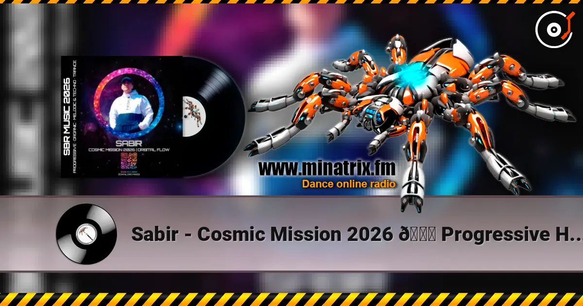 Sabir - Cosmic Mission 2026 🌑 Progressive House Mix (Orbital Flow) escuchar online en alta calidad | Minatrix.FM