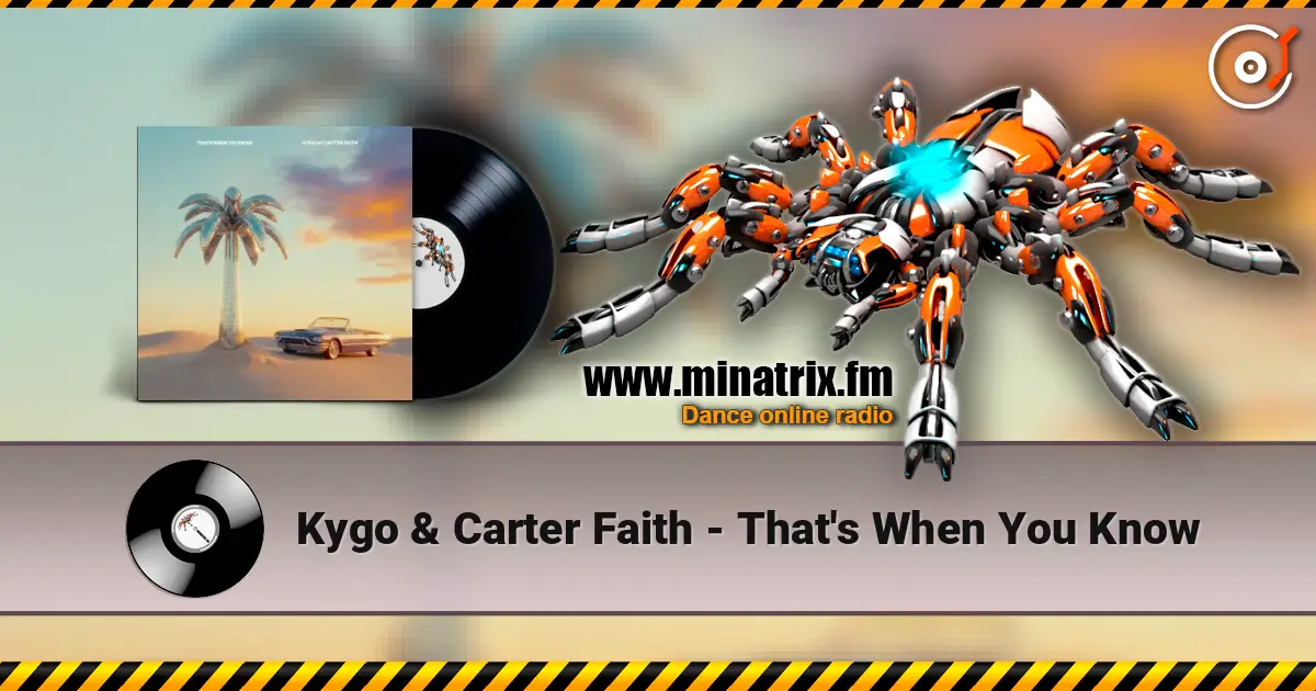 Kygo & Carter Faith - That's When You Know escuchar online en alta calidad | Minatrix.FM
