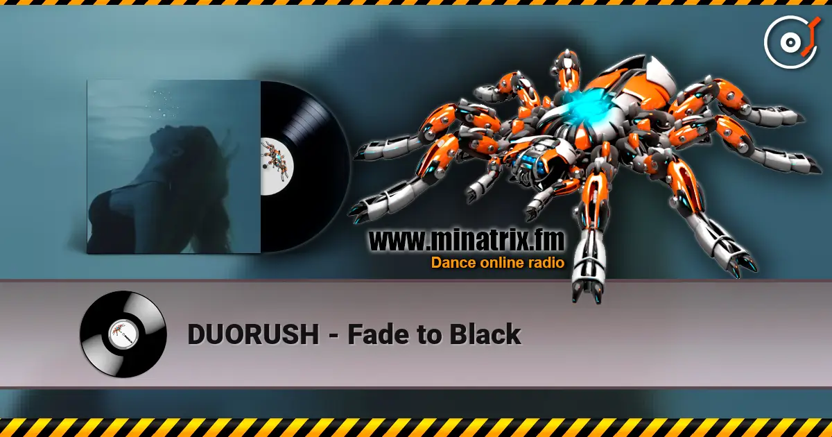 DUORUSH - Fade to Black escuchar online en alta calidad | Minatrix.FM