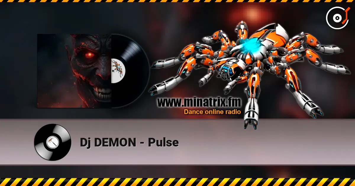 Dj DEMON - Pulse escuchar online en alta calidad | Minatrix.FM