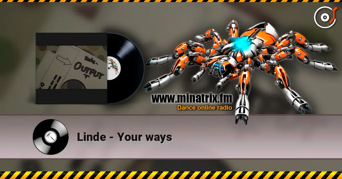 Linde - Your ways listen online in high quality | Minatrix.FM