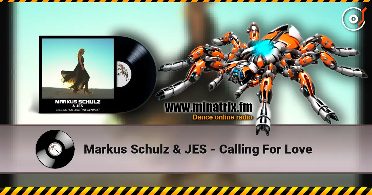 Markus Schulz & JES - Calling For Love escuchar online en alta calidad | Minatrix.FM