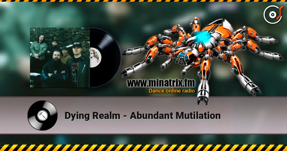 Dying Realm - Abundant Mutilation escuchar online en alta calidad | Minatrix.FM
