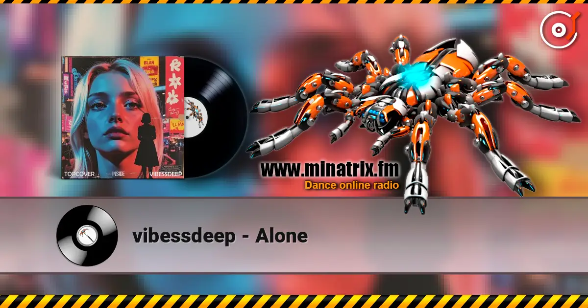 vibessdeep - Alone listen online in high quality | Minatrix.FM