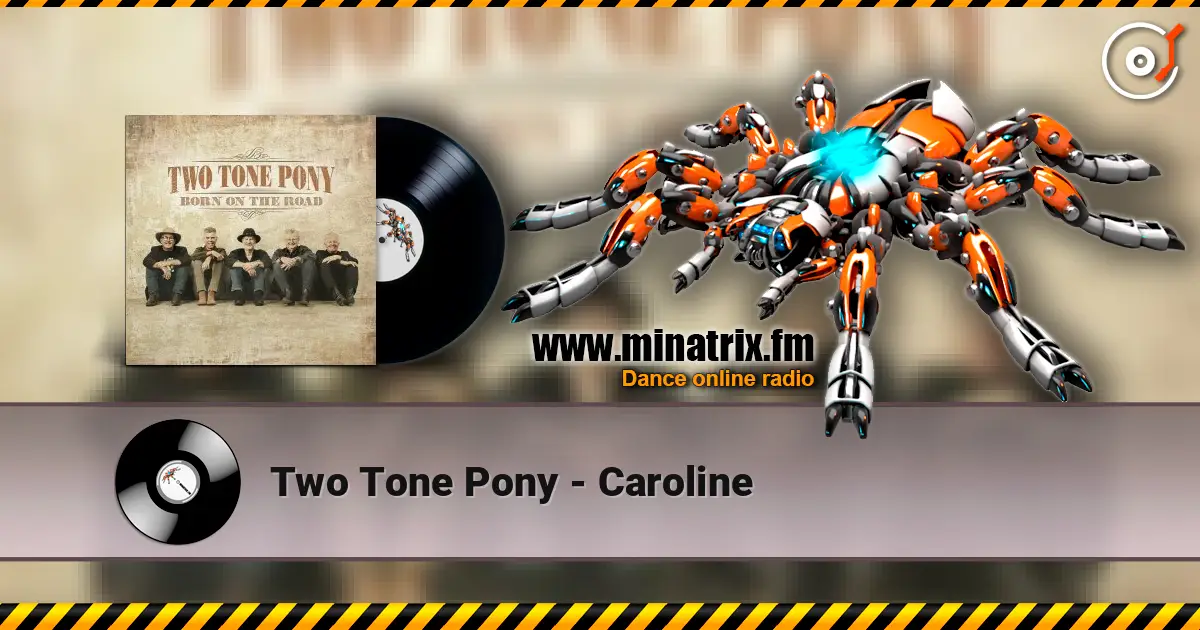 Two Tone Pony - Caroline escuchar online en alta calidad | Minatrix.FM
