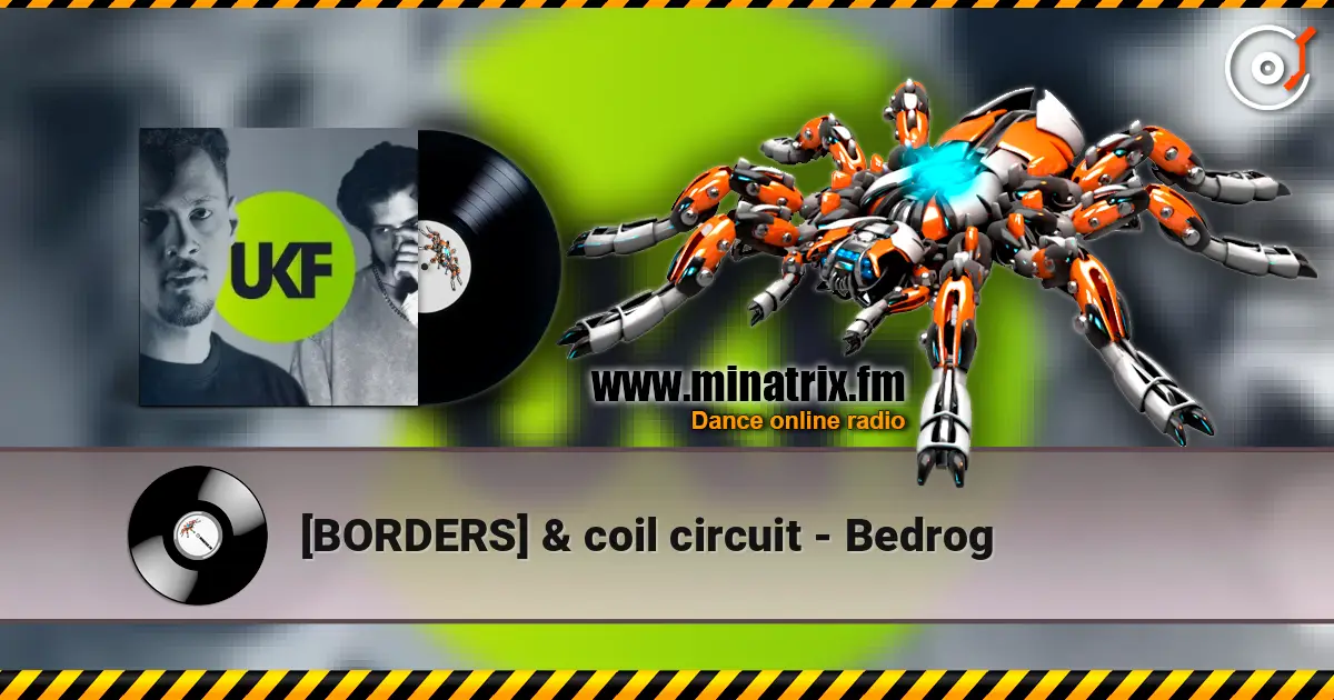 [BORDERS] & coil circuit - Bedrog escuchar online en alta calidad | Minatrix.FM