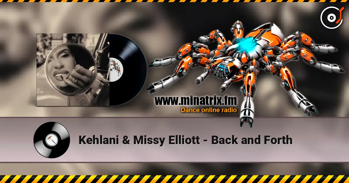 Kehlani & Missy Elliott - Back and Forth listen online in high quality | Minatrix.FM