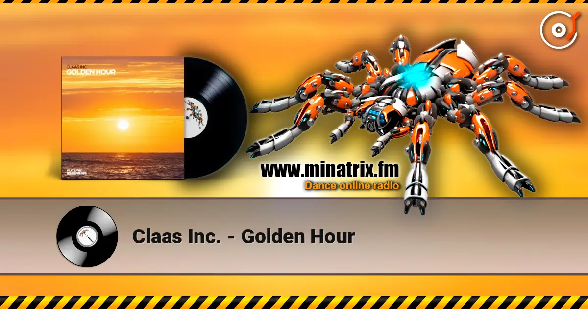 Claas Inc. - Golden Hour escuchar online en alta calidad | Minatrix.FM