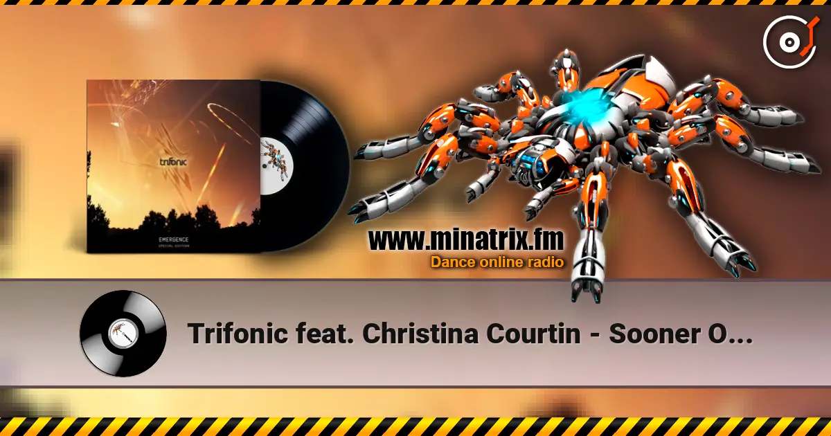Trifonic feat. Christina Courtin - Sooner Or Later escuchar online en alta calidad | Minatrix.FM