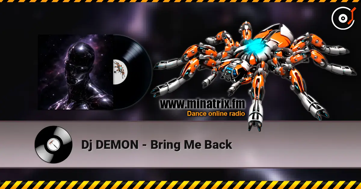 Dj DEMON - Bring Me Back escuchar online en alta calidad | Minatrix.FM