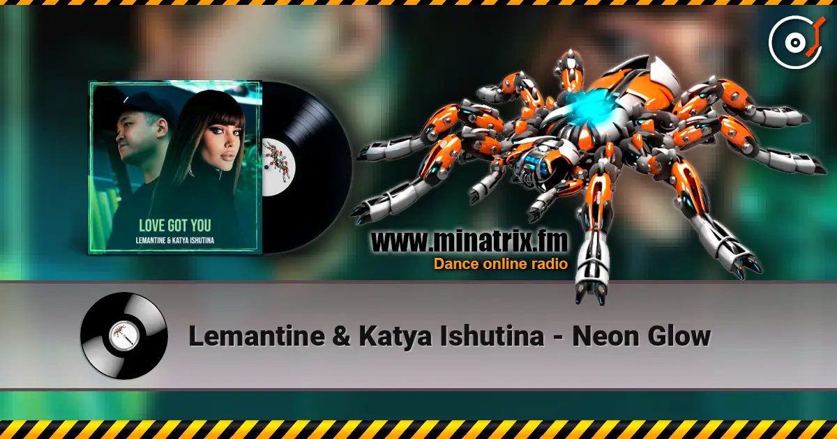 Lemantine & Katya Ishutina - Neon Glow escuchar online en alta calidad | Minatrix.FM
