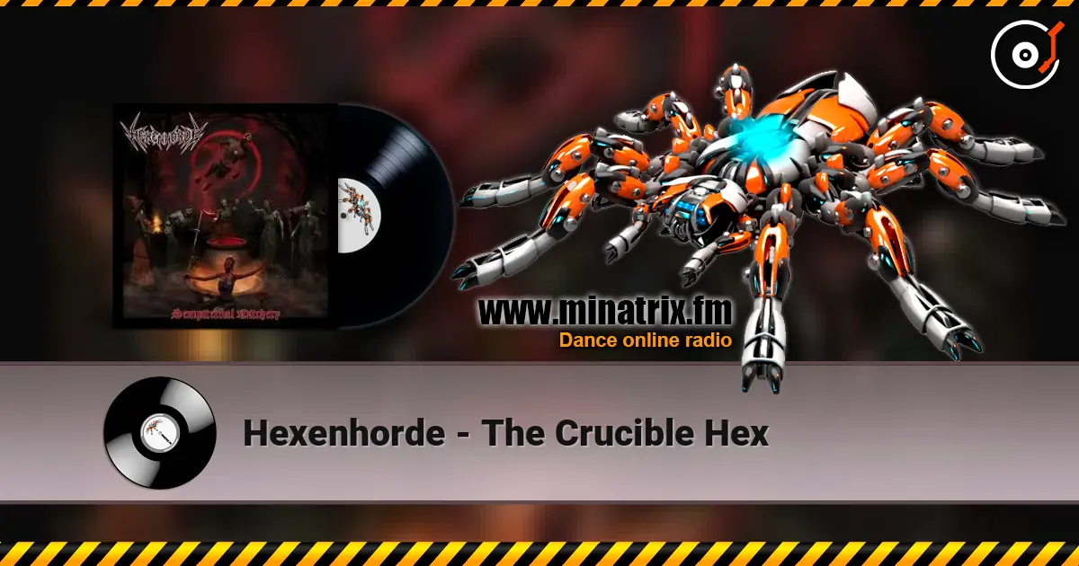 Hexenhorde - The Crucible Hex escuchar online en alta calidad | Minatrix.FM