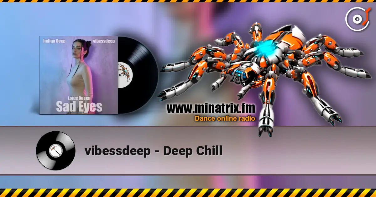 vibessdeep - Deep Chill escuchar online en alta calidad | Minatrix.FM