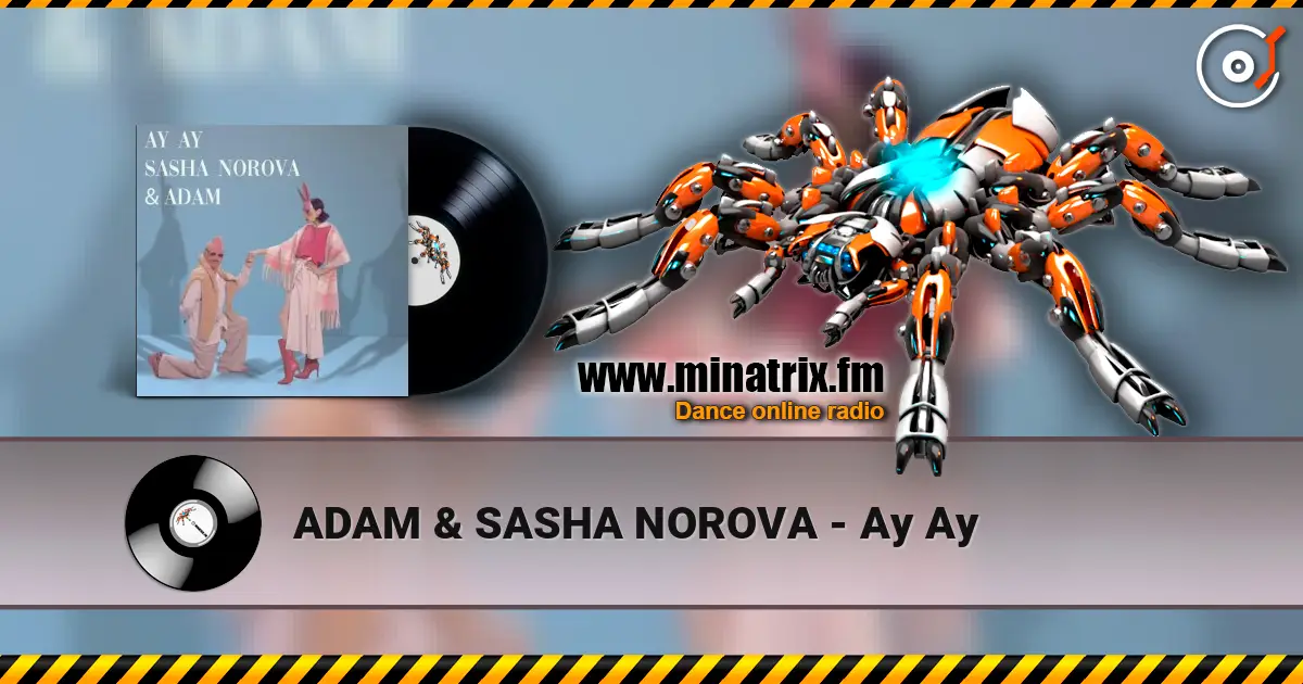 ADAM & SASHA NOROVA - Ау Ау escuchar online en alta calidad | Minatrix.FM
