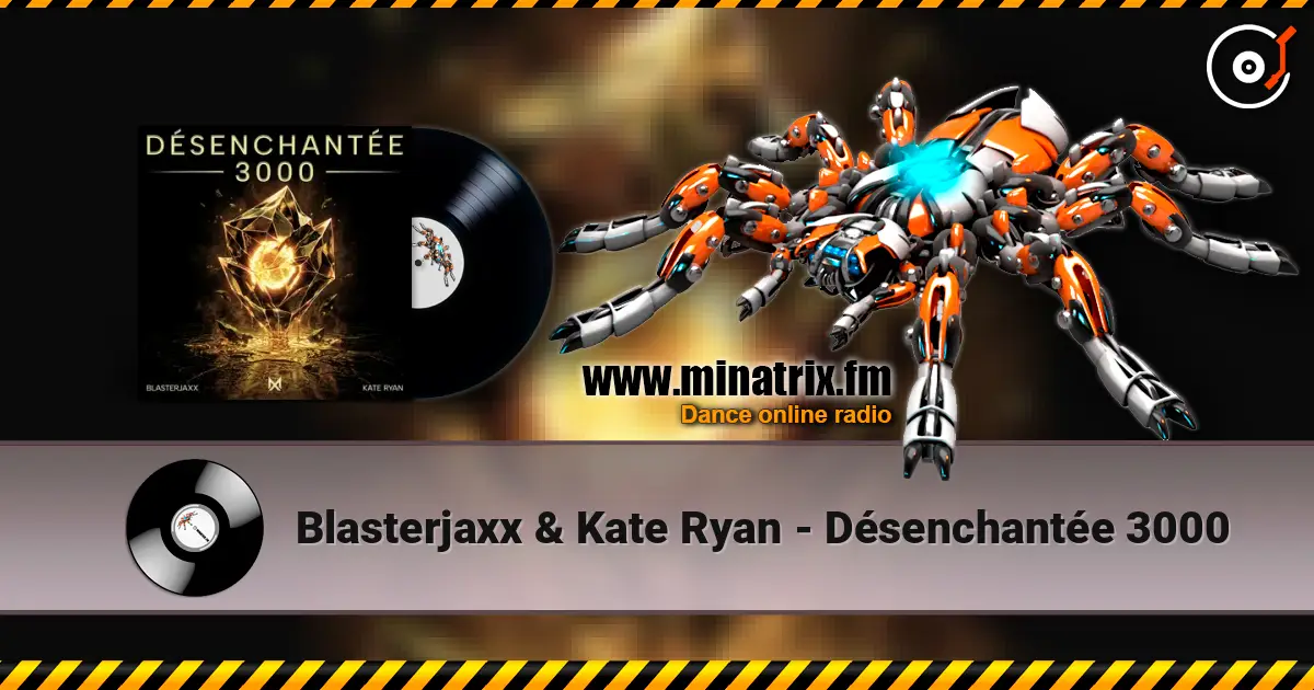 Blasterjaxx & Kate Ryan - Désenchantée 3000 escuchar online en alta calidad | Minatrix.FM