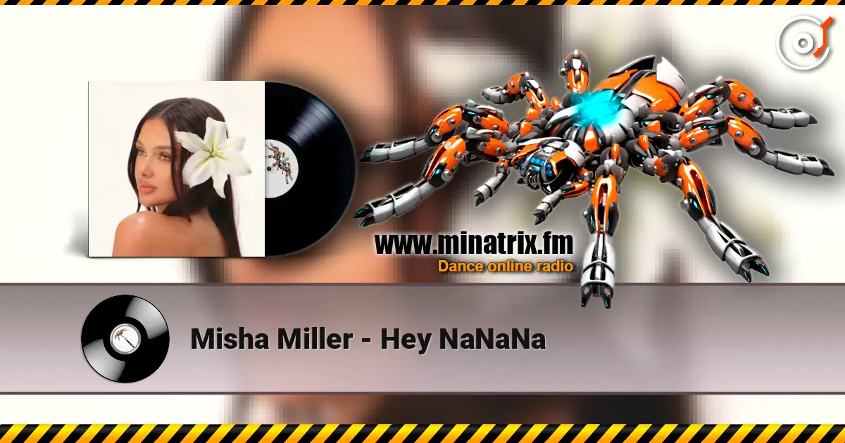 Misha Miller - Hey NaNaNa listen online in high quality | Minatrix.FM
