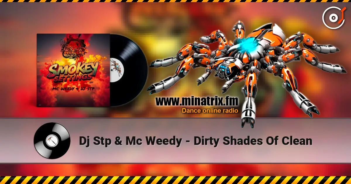 Dj Stp & Mc Weedy - Dirty Shades Of Clean escuchar online en alta calidad | Minatrix.FM
