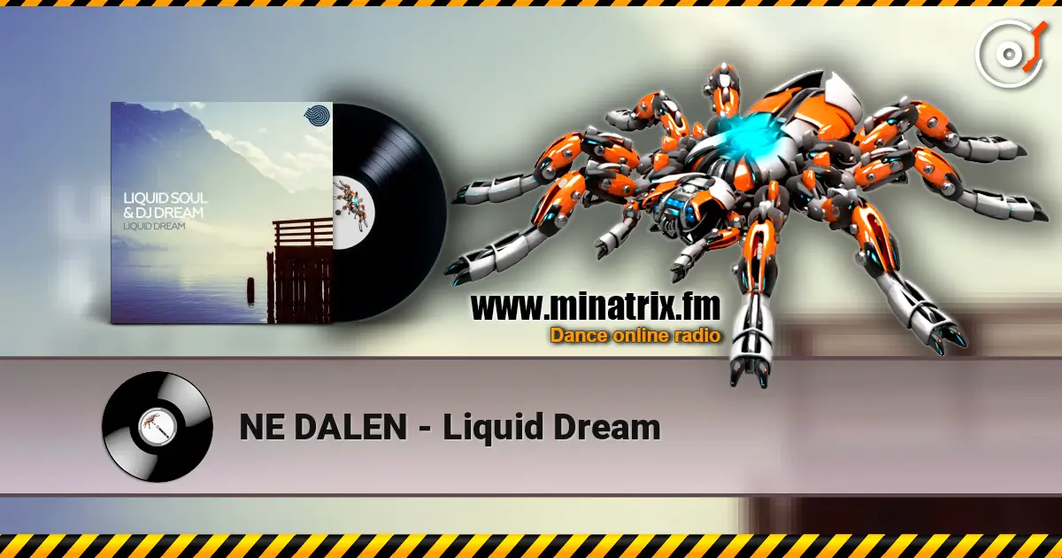 NE DALEN - Liquid Dream listen online in high quality | Minatrix.FM