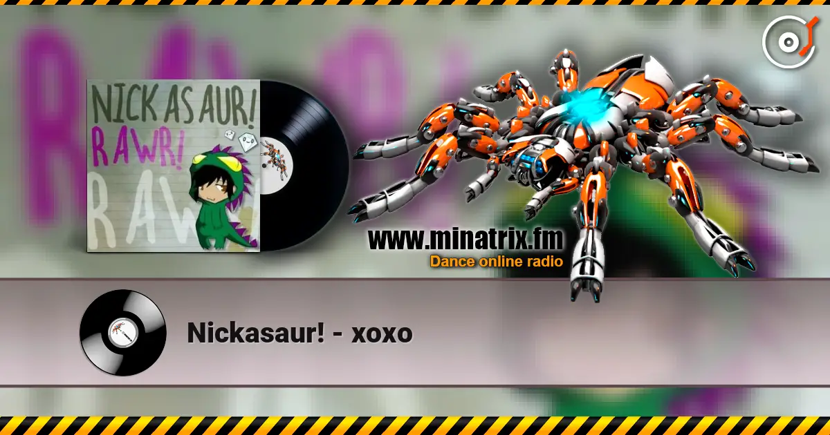 Nickasaur! - xoxo escuchar online en alta calidad | Minatrix.FM