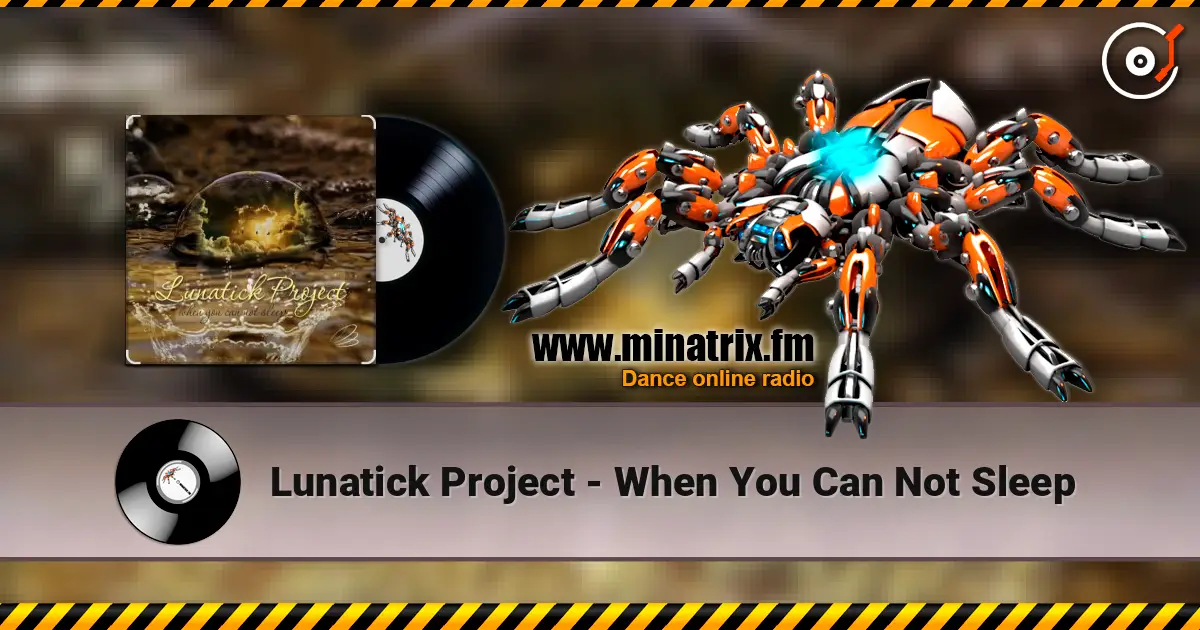 Lunatick Project - When You Can Not Sleep escuchar online en alta calidad | Minatrix.FM