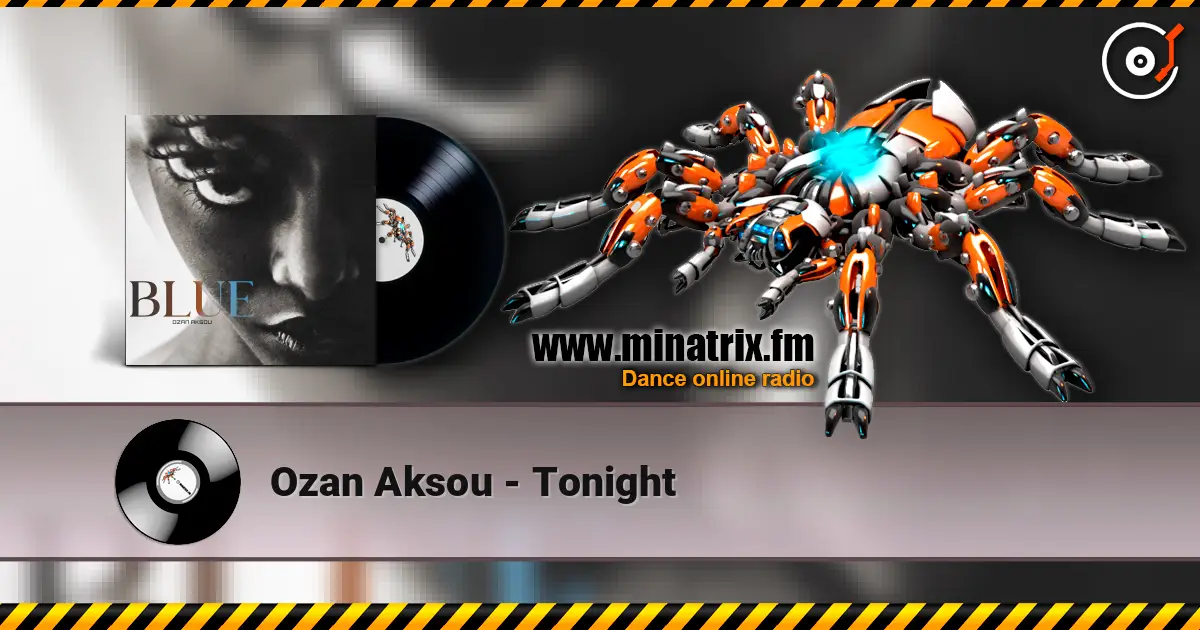 Ozan Aksou - Tonight escuchar online en alta calidad | Minatrix.FM