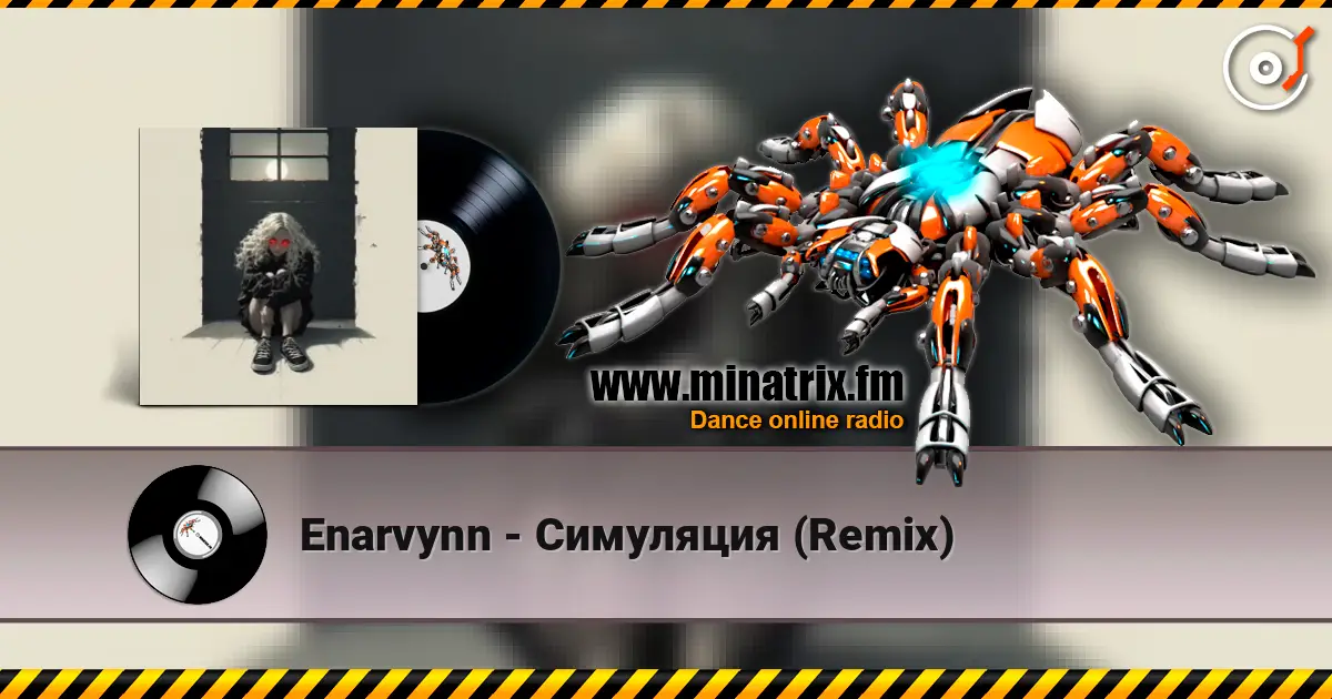 Enarvynn - Симуляция (Remix) escuchar online en alta calidad | Minatrix.FM