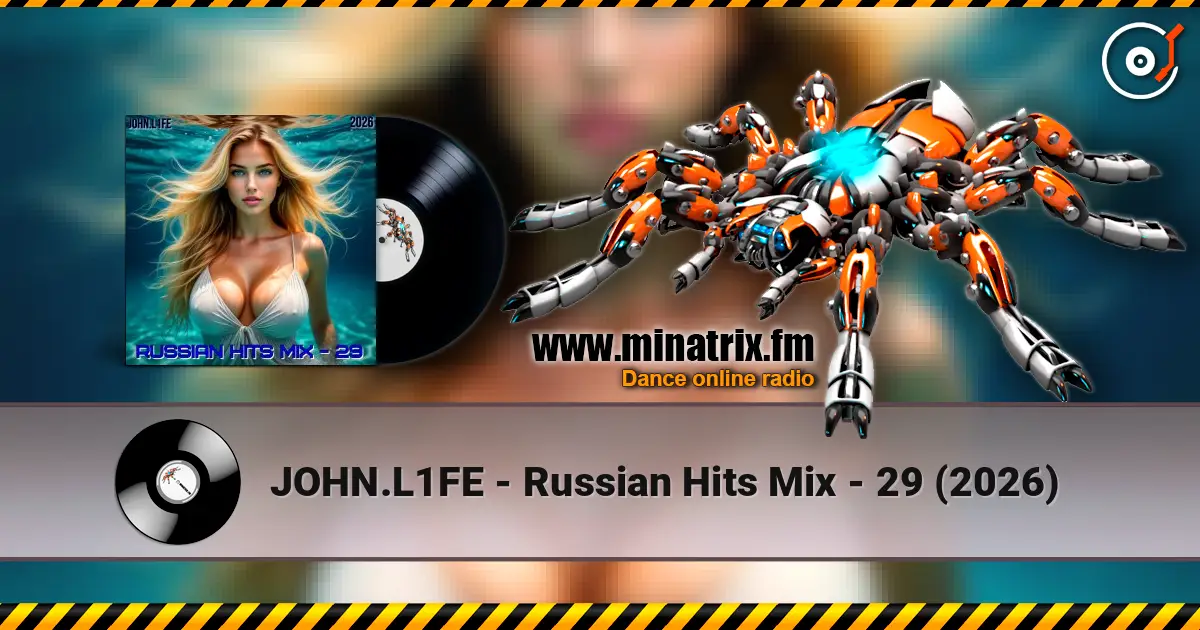 JOHN.L1FE - Russian Hits Mix - 29 (2026) escuchar online en alta calidad | Minatrix.FM