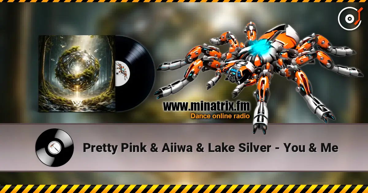 Pretty Pink & Aiiwa & Lake Silver - You & Me escuchar online en alta calidad | Minatrix.FM