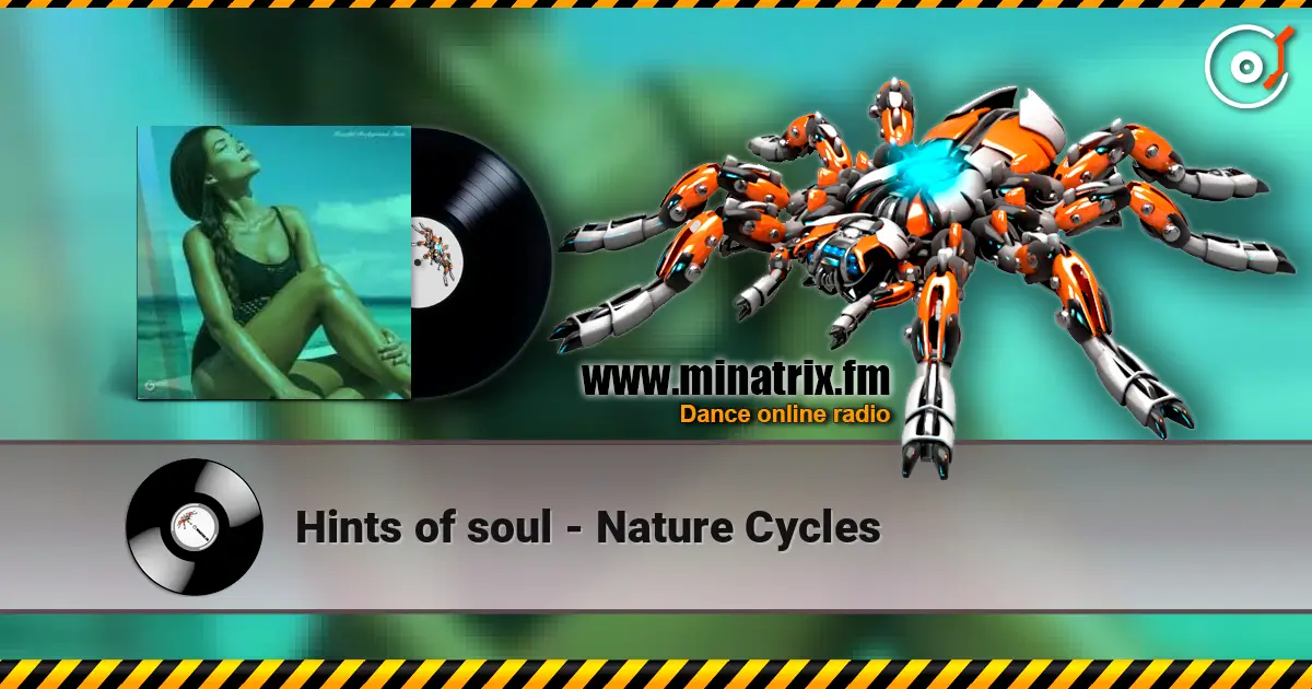 Hints of soul - Nature Cycles escuchar online en alta calidad | Minatrix.FM