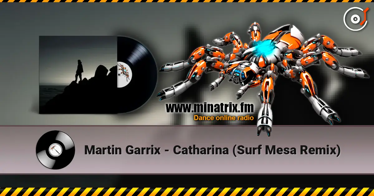 Martin Garrix - Catharina (Surf Mesa Remix) escuchar online en alta calidad | Minatrix.FM