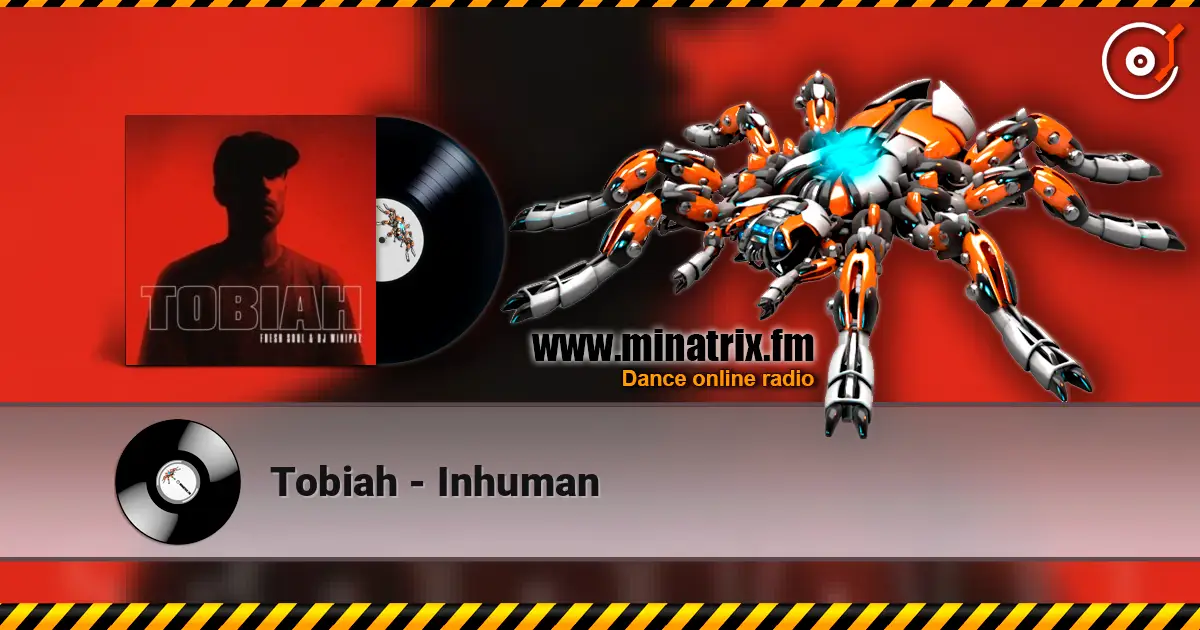 Tobiah - Inhuman escuchar online en alta calidad | Minatrix.FM