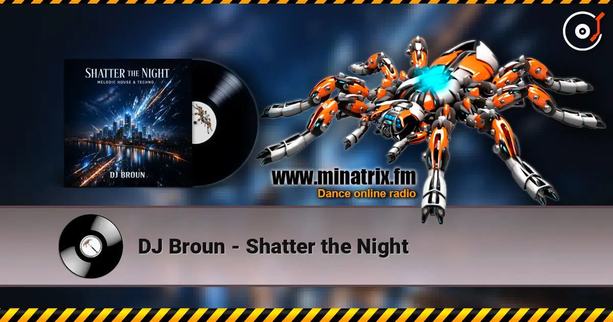 DJ Broun - Shatter the Night escuchar online en alta calidad | Minatrix.FM