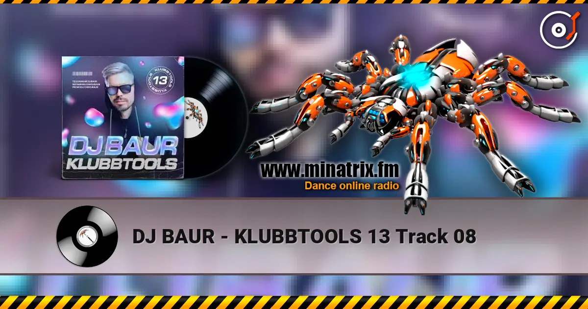 DJ BAUR - KLUBBTOOLS 13 Track 08 escuchar online en alta calidad | Minatrix.FM