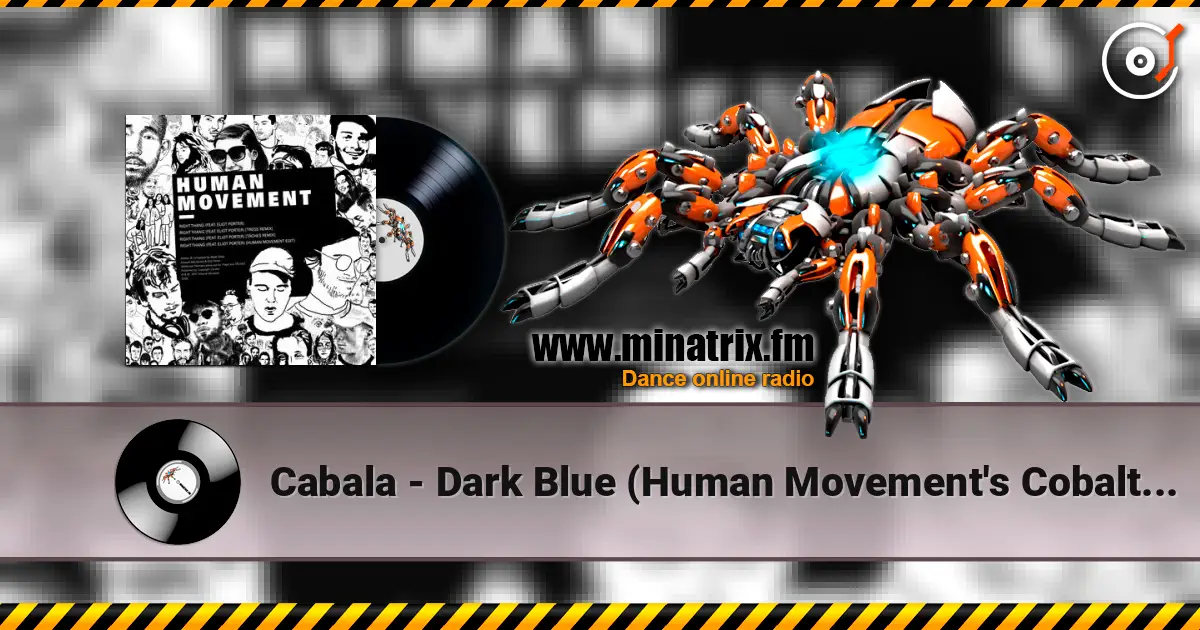 Cabala - Dark Blue (Human Movement's Cobalt Mix) escuchar online en alta calidad | Minatrix.FM