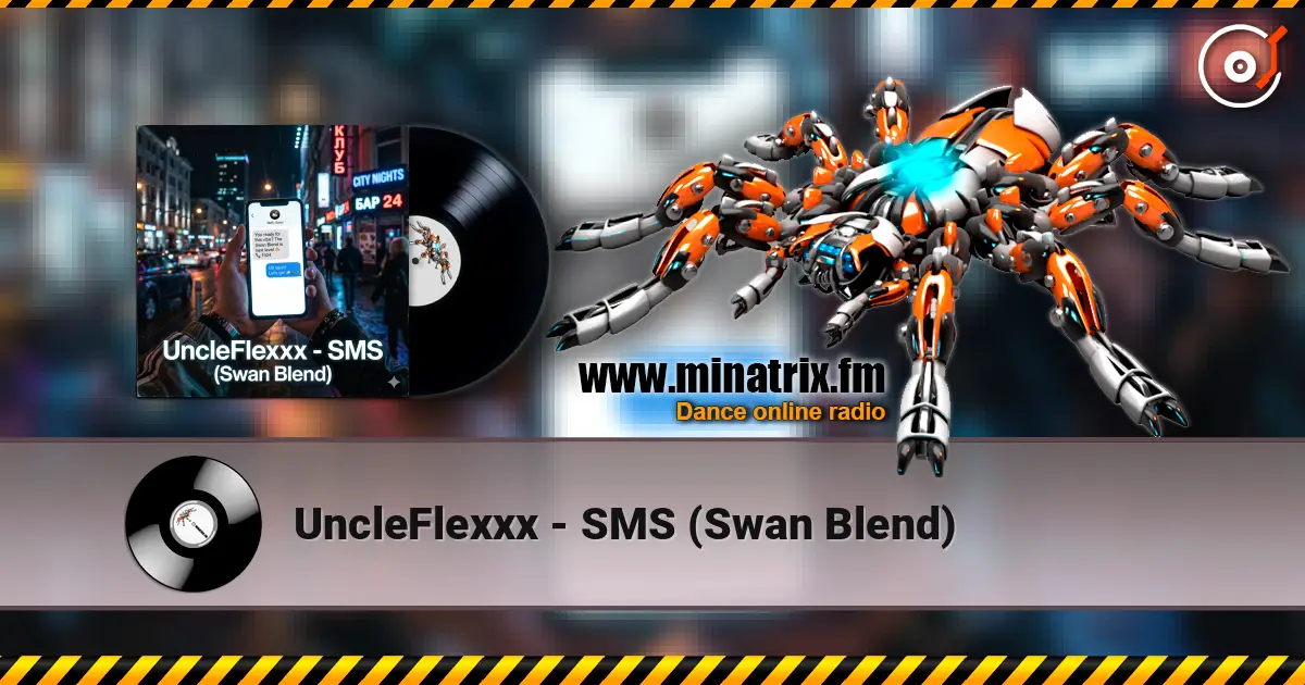 UncleFlexxx - SMS (Swan Blend) escuchar online en alta calidad | Minatrix.FM