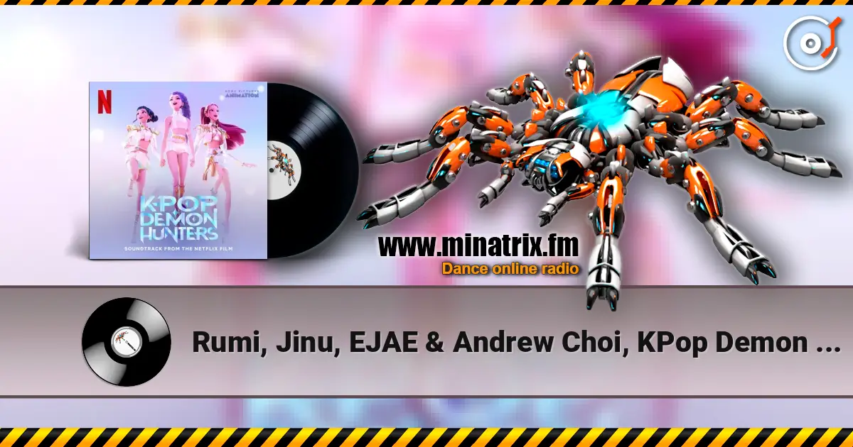Rumi, Jinu, EJAE & Andrew Choi, KPop Demon Hunters - Free escuchar online en alta calidad | Minatrix.FM