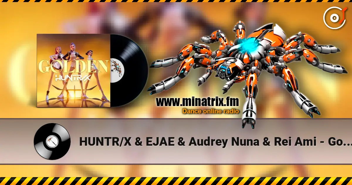 HUNTR/X & EJAE & Audrey Nuna & Rei Ami - Golden (feat. KPop Demon Hunters Cast) escuchar online en alta calidad | Minatrix.FM