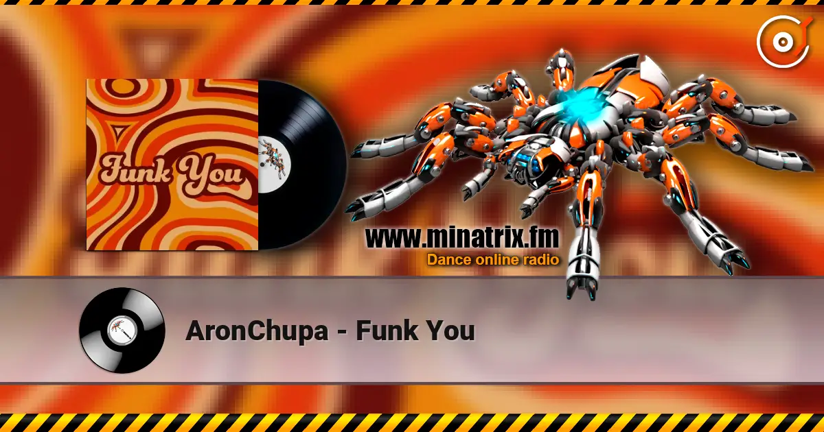 AronChupa - Funk You escuchar online en alta calidad | Minatrix.FM