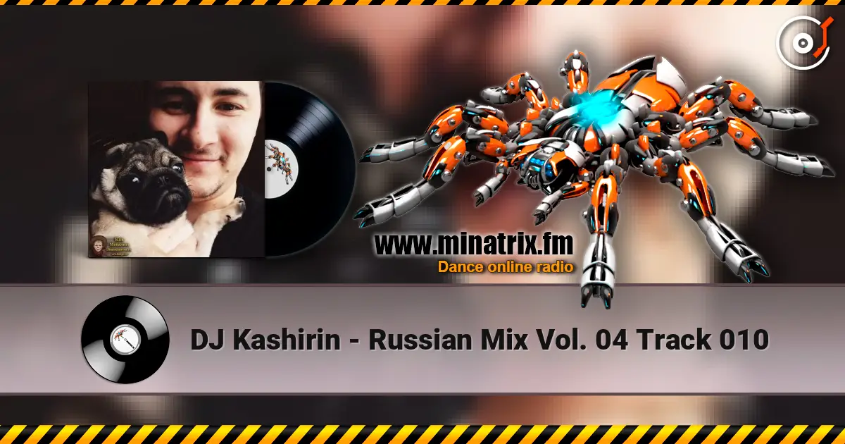 DJ Kashirin - Russian Mix Vol. 04 Track 010 escuchar online en alta calidad | Minatrix.FM