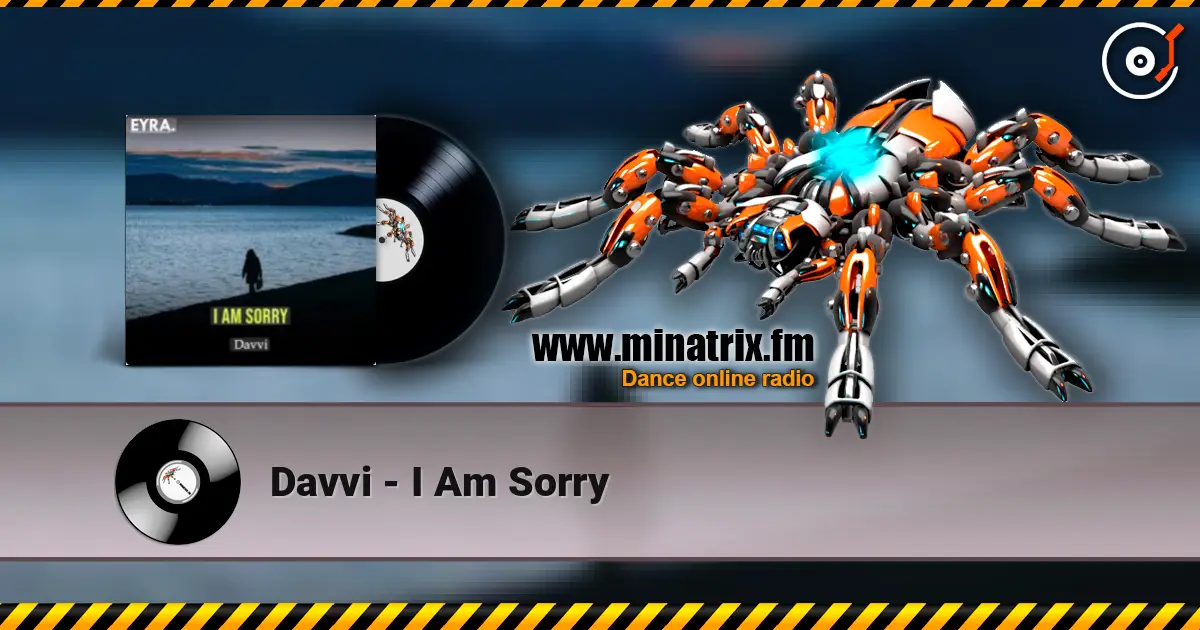 Davvi - I Am Sorry escuchar online en alta calidad | Minatrix.FM